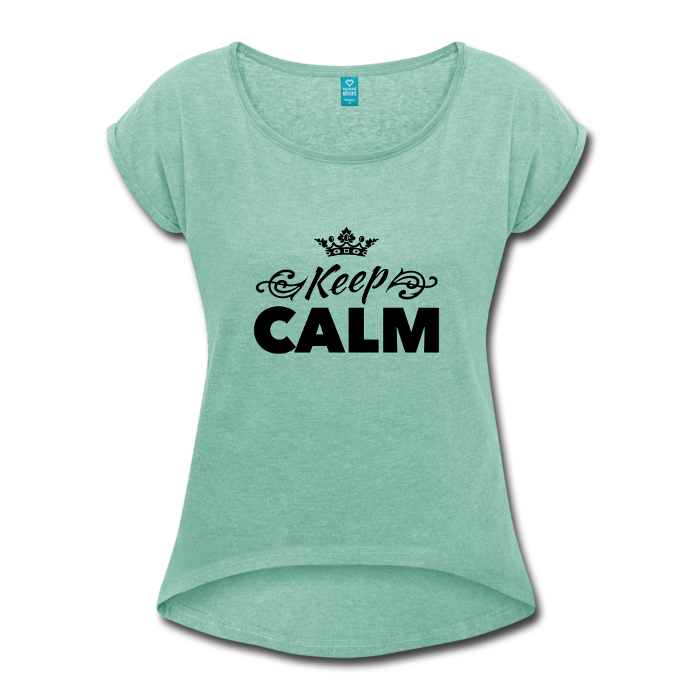 Keep CALM - Motivation T-Shirt mit gerollten Ärmeln - Minze meliert