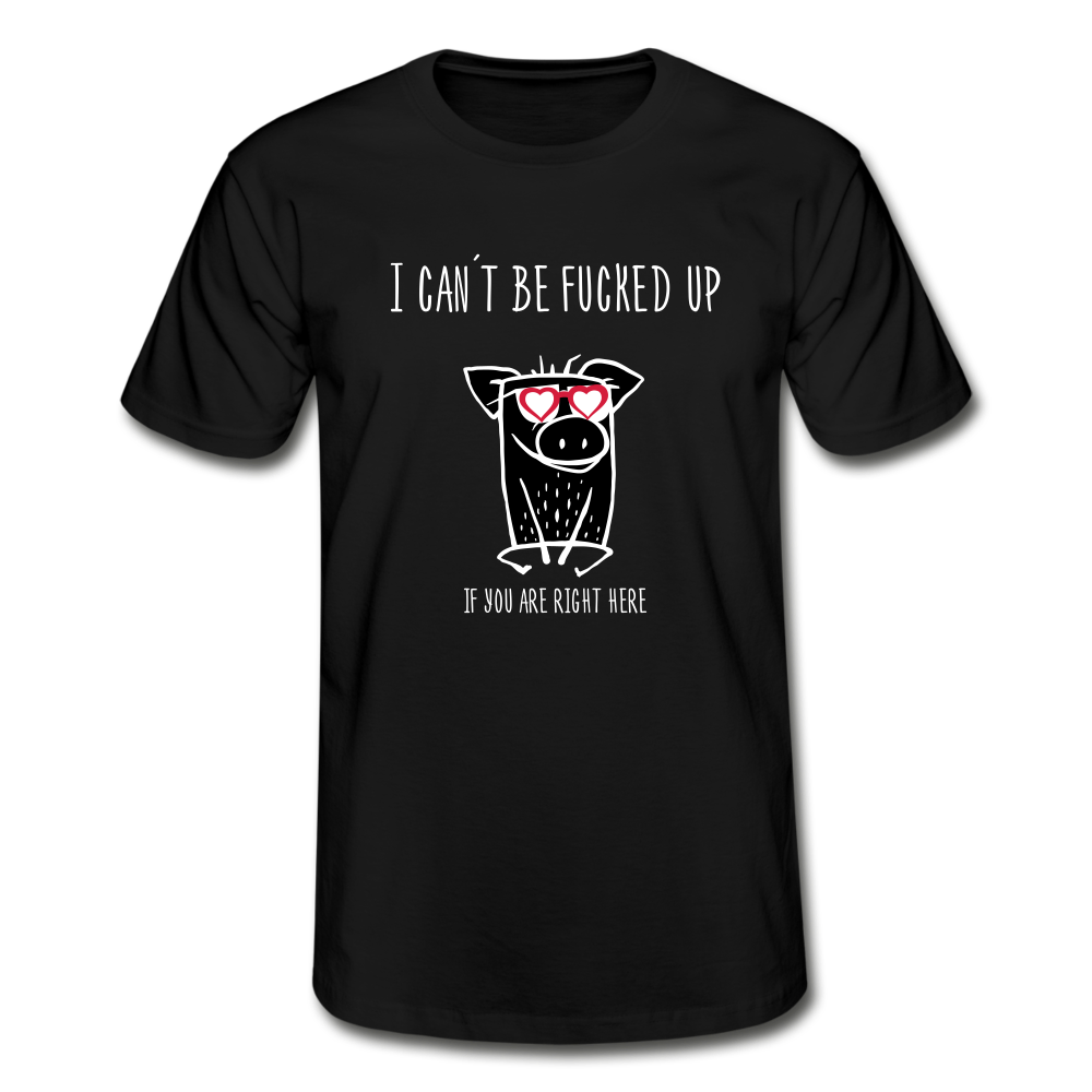 I can´t be fucked up -T-Shirt - Schwarz