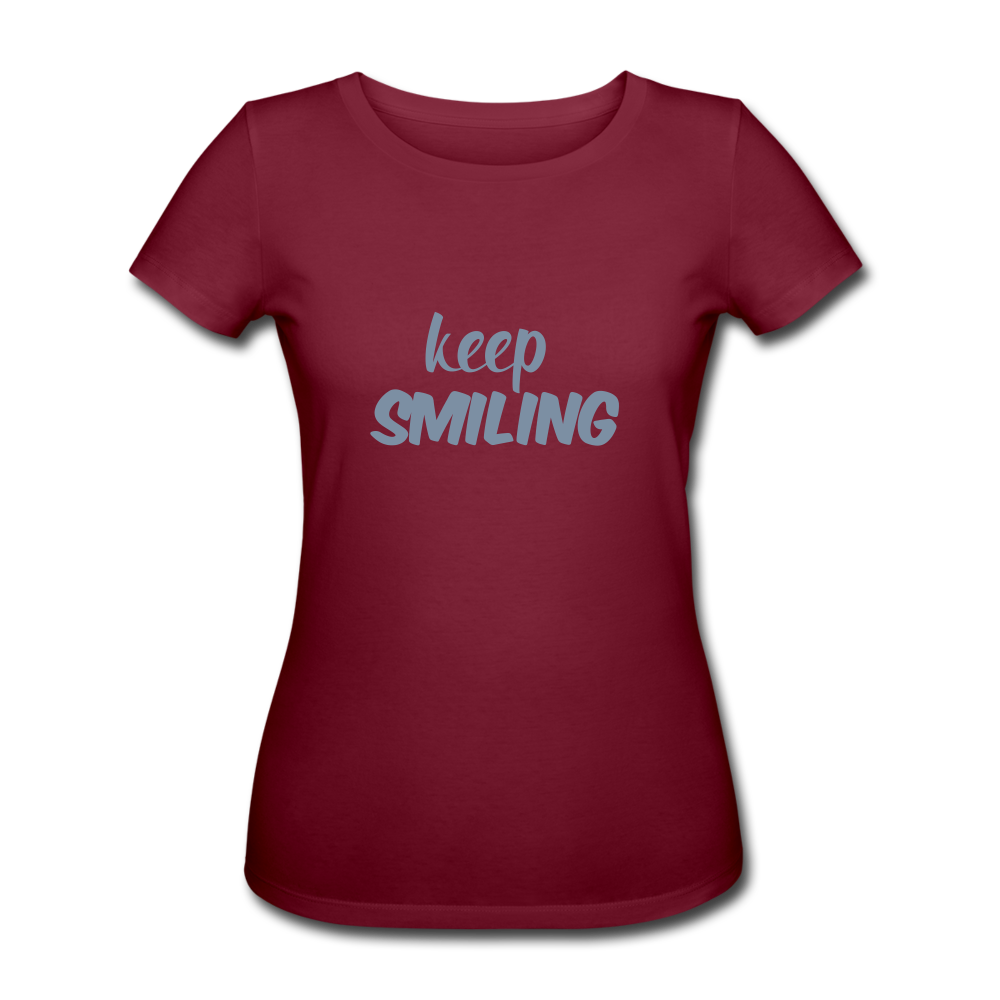 keep smiling - Motivation T-Shirt women - Burgunderrot