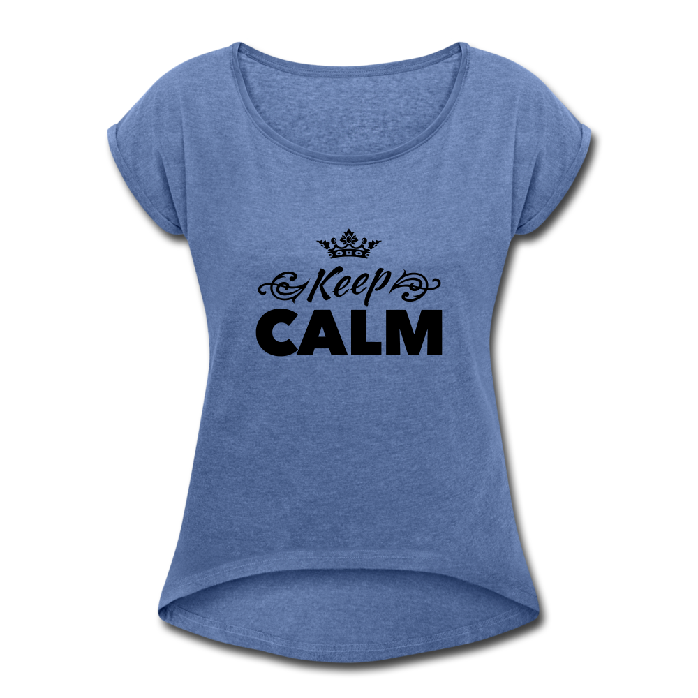 Keep CALM - Motivation T-Shirt mit gerollten Ärmeln - Denim meliert