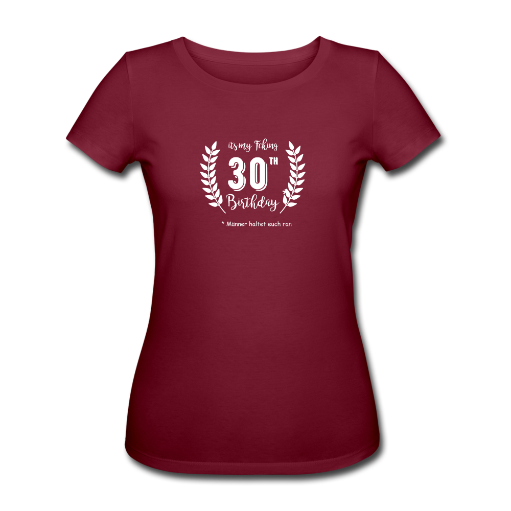 Frauen T-Shirt zum 30.Geburtstag - Burgunderrot